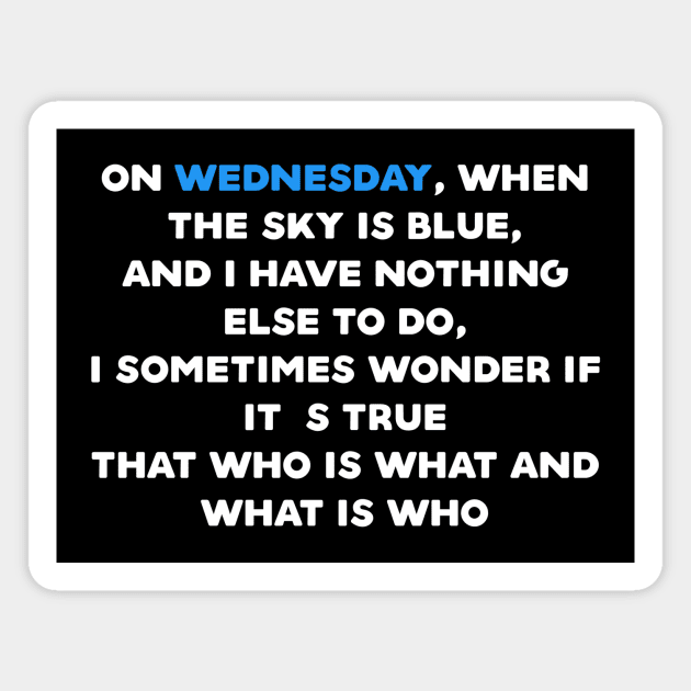 Quote wednesday Magnet by Dexter